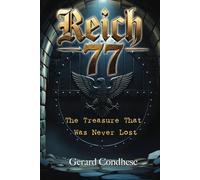 Reich 77: The Treasure That Was Never Lost