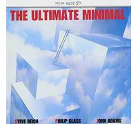 Reich,Glass,Adams:The Ultimate Minimal