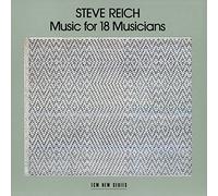 Reich: Music for 18 Musicians