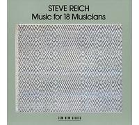 Steve Reich - Music For 18 Musicians (1984)