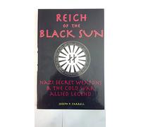 Reich of the Black Sun: Nazi Secret Weapons and the Cold War Allied Legend