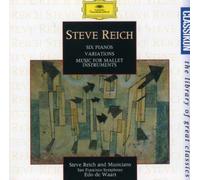 Reich: Six Pianos / Variations / Music for Mallet Instruments