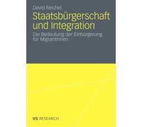 Reichel - Staatsbrgerschaft und Integration Die Bedeutung der Einb - X555z