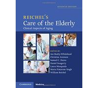 Reichel's Care of the Elderly: Clinical Aspects of Aging