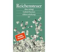 Gabriel Zucman – Wealth Tax: Done Right – Why Billionaires Pay Too Little – Paperback