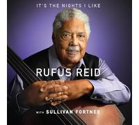 Reid, Rufus - It'S the Nights I Like (With Sullivan Fortner)