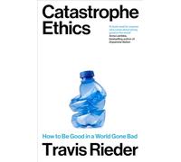 Reider:Catastrophe Ethics