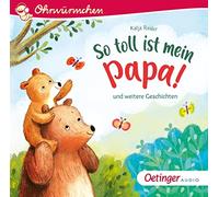 Reider,Katja - So Toll Ist Mein Papa! und Weitere Geschichten