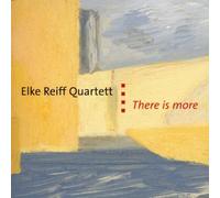 Reiff,Elke Quartett - There Is More