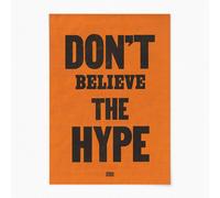 Reign&Hail Don't Believe the Hype - A4 - No Frame