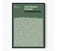 Reign&Hail Don't Dream its Over - Crowded House - A3 - Black