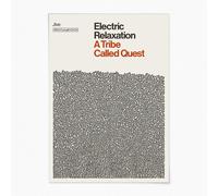 Reign&Hail Electric Relaxation - A Tribe Called Quest - A1 - White - No Frame