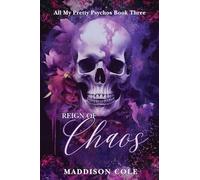 Reign of Chaos: Dark Why Choose Paranormal Romance: 3 (All My Pretty Psychos Discrete Version)