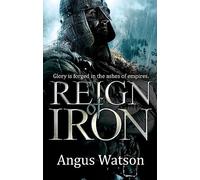 Reign of Iron (The Iron Age Trilogy)