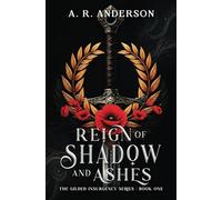 Reign of Shadow and Ashes: 1 (The Gilded Insurgency Series)