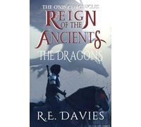 Reign of the Ancients: Part 2: The Dragons (The Onis Chronicles - A Fantasy Adventure Series)