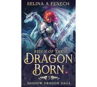 Reign of the Dragon Born (Shadow Dragon Saga: A Young Adult Epic Fantasy)