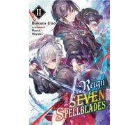 Reign of the Seven Spellblades, Vol. 2 (light novel)