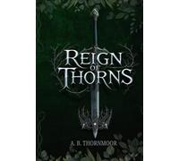 Reign of Thorns: 2 (The Iron Legacy Series)