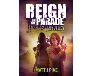Reign on the Parade: Apocalypse Survivors