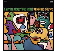 Reigning Sound - A Little More Time With Reigning Sound