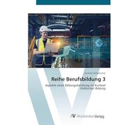 Reihe Berufsbildung 3: Aspekte einer Bildungsberatung im Kontext Politischer Bildung