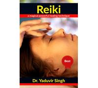 Reiki: a magical powerful healing technique