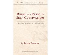 Reiki as a Path of Self-Cultivation: Purifying Kokoro in Usui’s Reiki