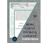 Reiki Client Intake & Consent Forms Book: Chakra Cleansing Consultation Forms, Client Consult Form for Energy Healers & Reiki Practitioners, Reiki Intake & Consent Forms, 60 Forms, Size 8.5 x 11 in