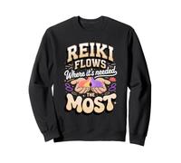 Reiki Flows Where It's Needed the Most Reiki Energy Healing Sweatshirt