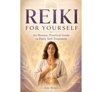 REIKI FOR YOURSELF: A Simple Daily Practice to Calm Your Mind, Restore Balance, and Reconnect With Yourself