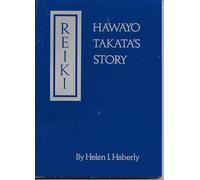 Reiki: Hawayo Takata's Story