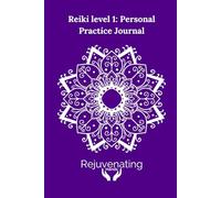 Reiki level 1: Personal Practise Journal