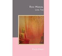 Reiki Manual 2: Level Two: Volume 2
