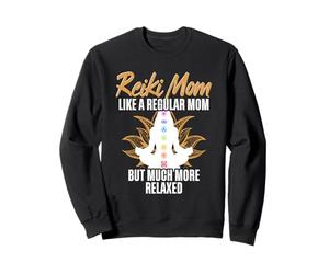 Reiki Mom Like A Regular Mom But Much More Relaxed Sweatshirt