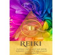 Reiki Patient Treatment Log Book: A Handy Customer Treatment Record Book