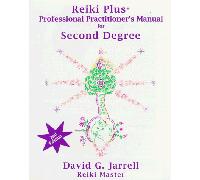 Reiki Plus Professional Practioner's Manual for Second Degree