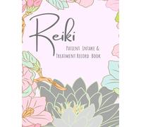 Reiki Practitioner- Patient Record Book: Expanded & more luxurious version