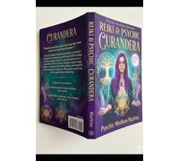 Reiki & Psychic Curandera: A Master Guide to Soul Blueprints, Akashic Cleanses, and Timeline Alchemy
