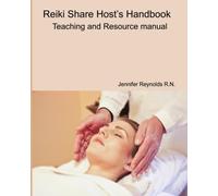 Reiki Share Host's Handbook: A Teaching and Resource Manual