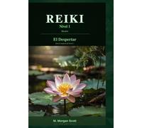 REIKI Shoden El despertar: Guía completa para el Nivel 1 (REIKI DEL DESPERTAR A LA MAESTRÍA)