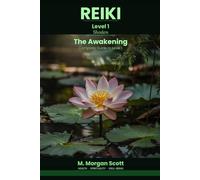 REIKI - Shoden - The Awakening: Complete Guide to Level 1 (The Complete Reiki Series: From Awakening to Mastery - Shoden, Okuden & Shinpiden)