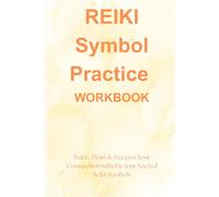 Reiki Symbol Practice Workbook: Trace, Draw & Deepen Your Connection with Sacred Reiki Symbols