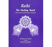 (Reiki the Healing Touch: First and Second Degree Manual * *) By William Rand (Author) Paperback on (Oct , 2005)