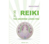 REIKI - The Universe Loves You