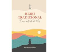 Reiki tradicional para la vida de hoy