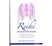 Reiki. Universale Lebensenergie: Ganzheitliche , Baginski, Shalila-Sharamon.