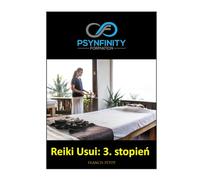 Reiki Usui: 3. stopień (Psynfinity Formation)