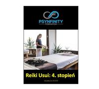 Reiki Usui: 4. stopień (Psynfinity Formation)