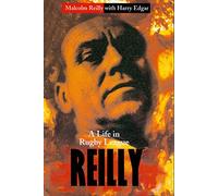 Reilly: A Life In Rugby League